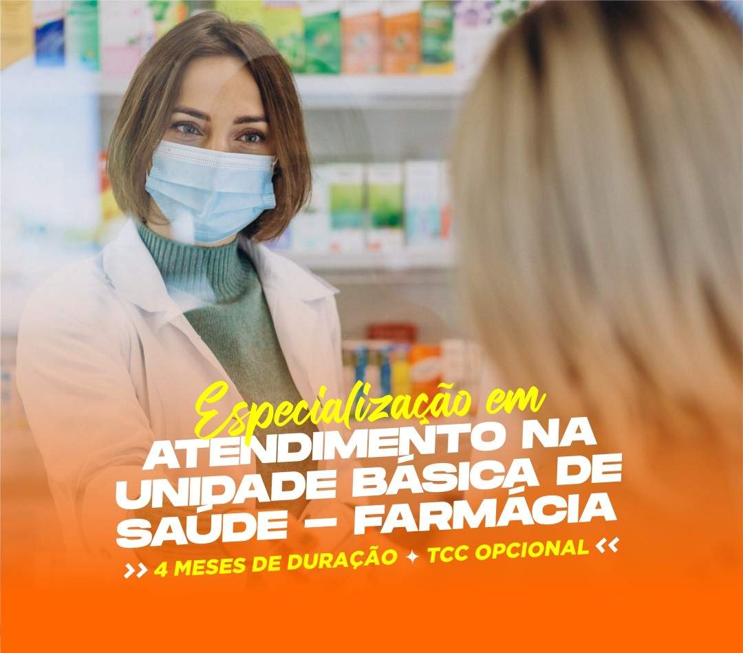 ESPECIALIZAÇÃO EM ATENDIMENTO NA UNIDADE BÁSICA DE SAÚDE - FARMÁCIA